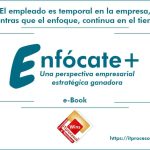 El empleado es temporal en la empresa, mientras que el enfoque, continua en el tiempo.